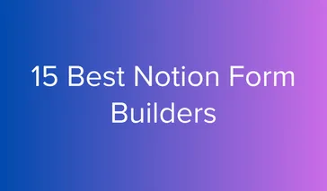 5 Best Notion Form Builders (Free & Paid) for 2026